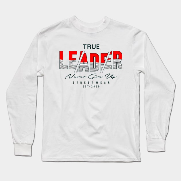 LEADER never give up Long Sleeve T-Shirt by ilygraphics